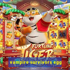 vampire survivors egg